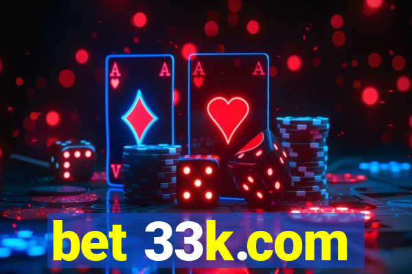 bet 33k.com